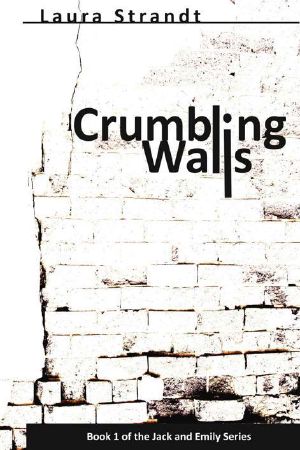 [Jack and Emily 01] • Crumbling Walls